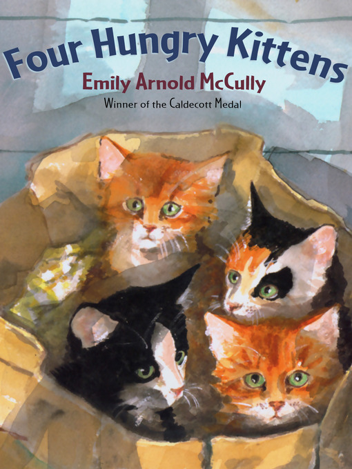 Title details for Four Hungry Kittens by Emily Arnold McCully - Available